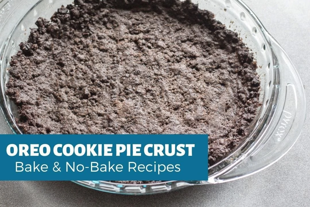 Oreo Pie Crust Recipe [Bake or No Bake] The Three Snackateers