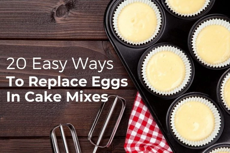 20 Best Egg Substitutes For Cake Mix - The Three Snackateers