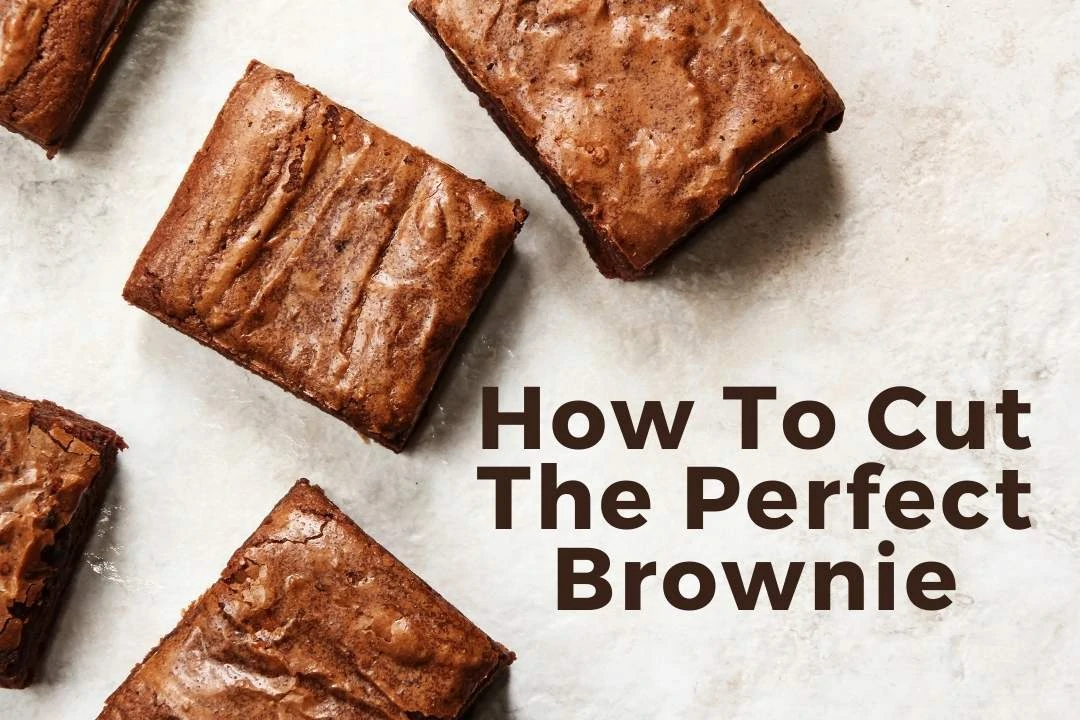 How To Cut Brownies Cleanly (9 Easy Ways) • The Three Snackateers