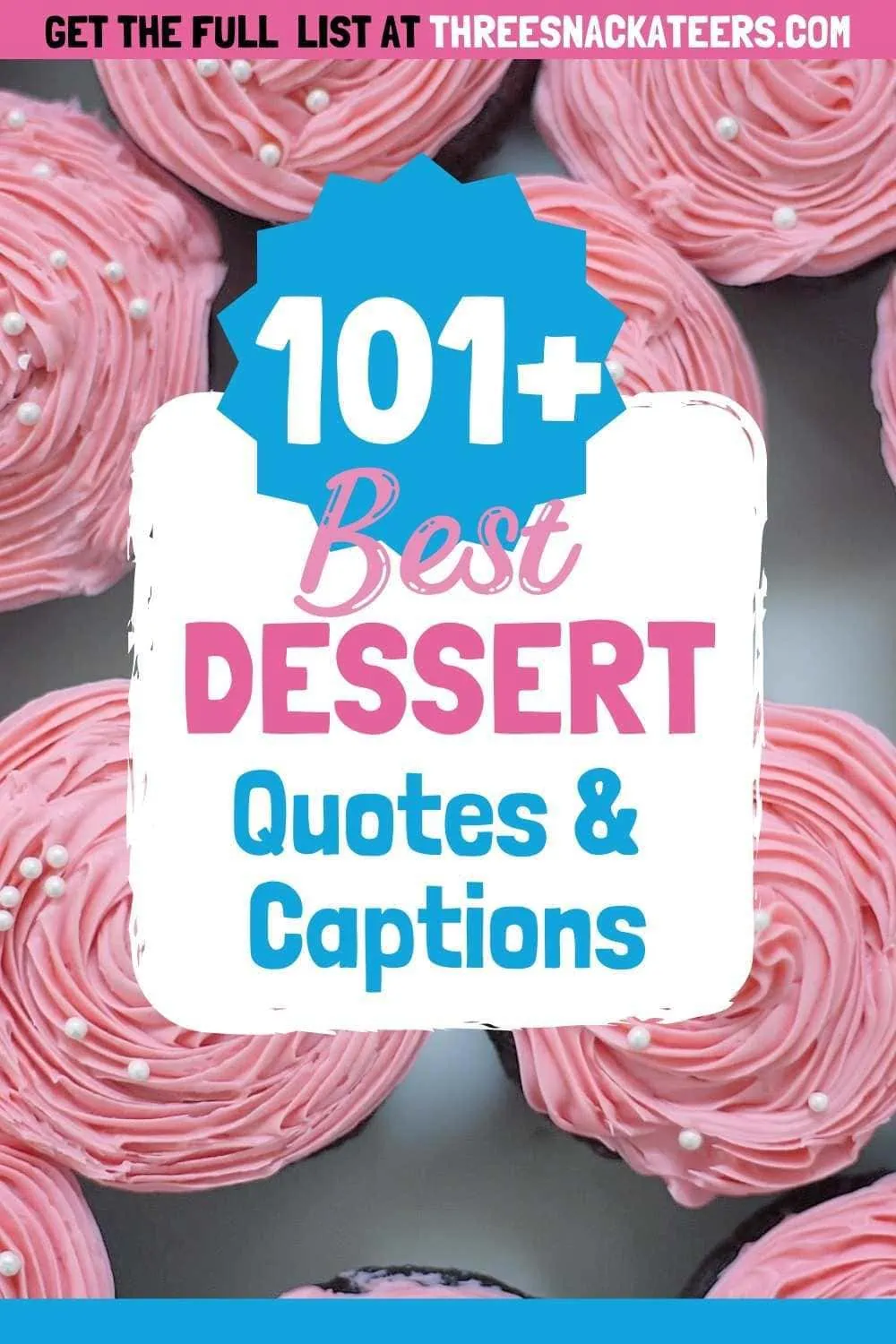 101+ Best Dessert Quotes & Captions - The Three Snackateers