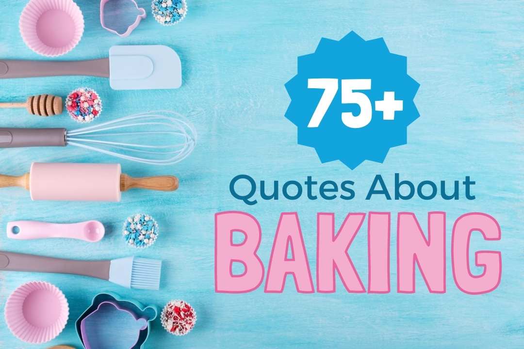 75+ Best Baking Quotes The Three Snackateers