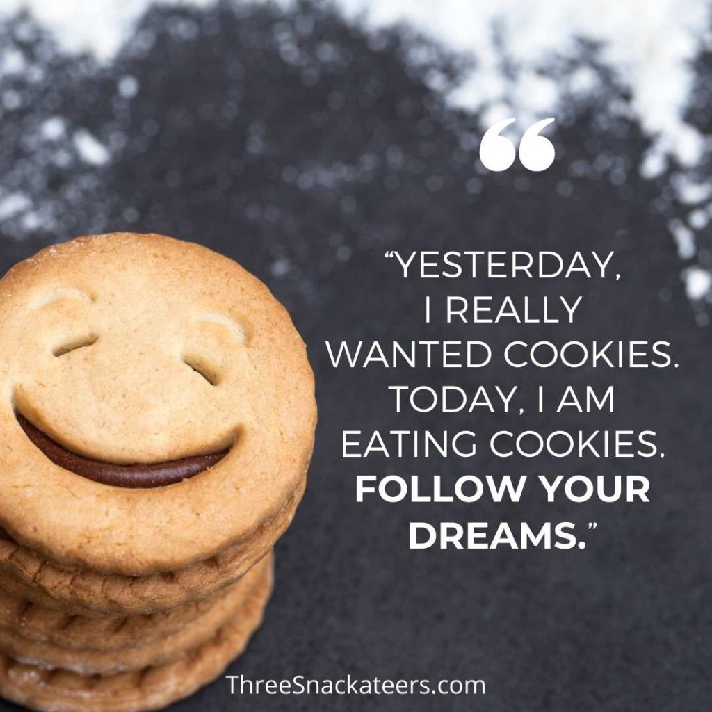 Follow Your Dreams Cookie Saying