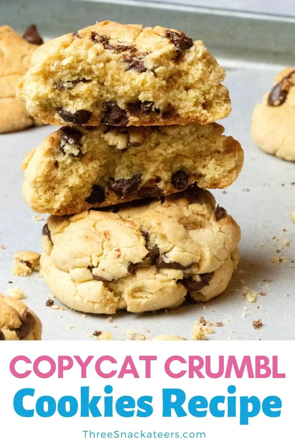 Copycat crumbl chocolate chip cookies recipe the three snackateers
