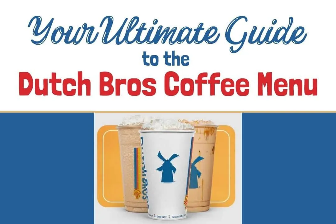 Ultimate Guide To The Dutch Bros Coffee Menu The Three Snackateers 3000